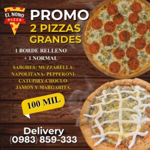 2 PIZZAS GRANDES 1 BORDE RELLENO + 1 NORMAL